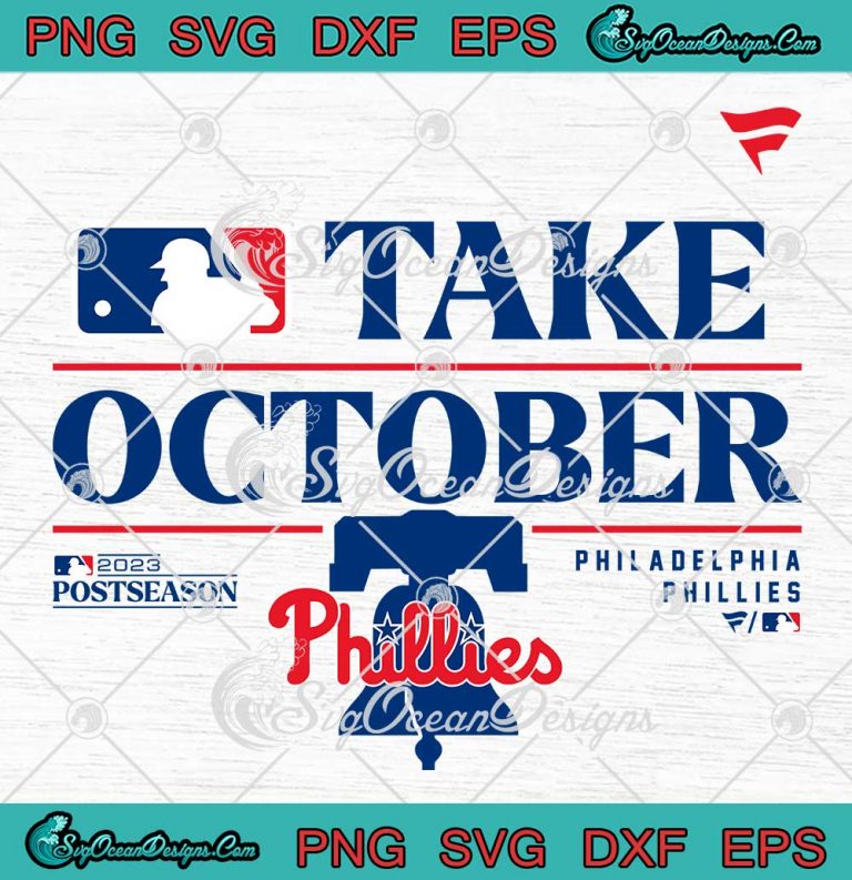 Take October Philadelphia Phillies SVG - Postseason 2023 Red October SVG PNG EPS DXF PDF, Cricut File