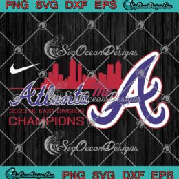 The Atlanta Braves Nike 2023 SVG - NL East Division Champions SVG PNG EPS DXF PDF, Cricut File