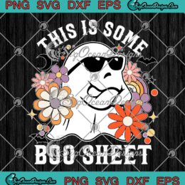 This Is Some Boo Sheet Vintage SVG - Funny Halloween Boo Ghost Costume SVG PNG EPS DXF PDF, Cricut File