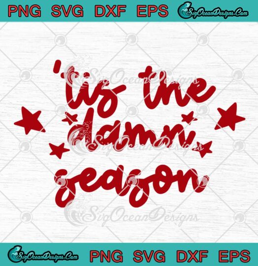 Tis The Damn Season Song SVG - Taylor Swift Evermore Album SVG PNG EPS DXF PDF, Cricut File