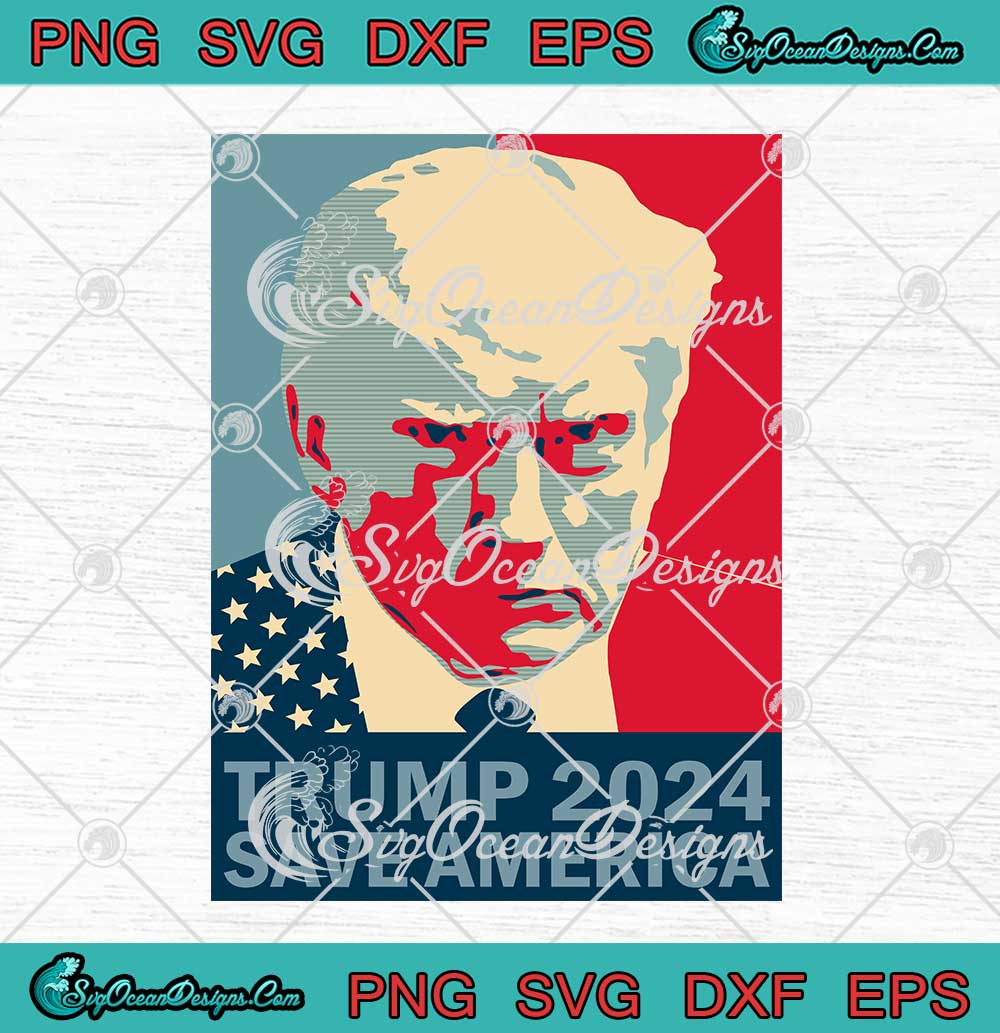 Trump 2024 Save America Trendy SVG Trump Mug Shot 2024 SVG PNG EPS