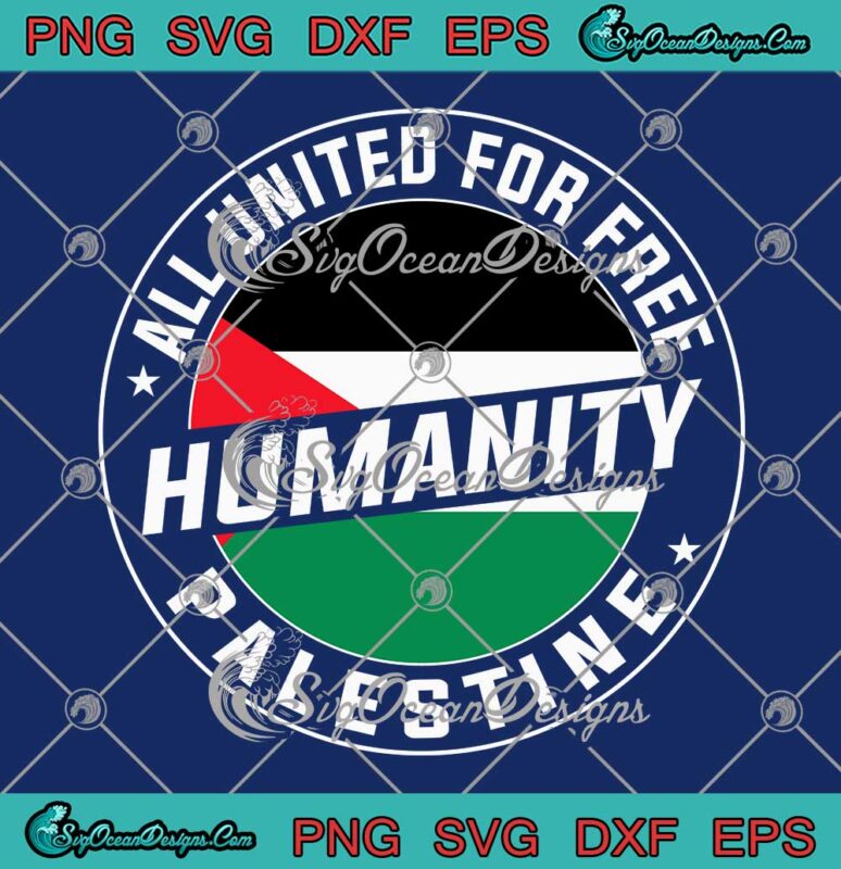 All United For Free Palestine SVG - Humanity Stand With Palestine SVG