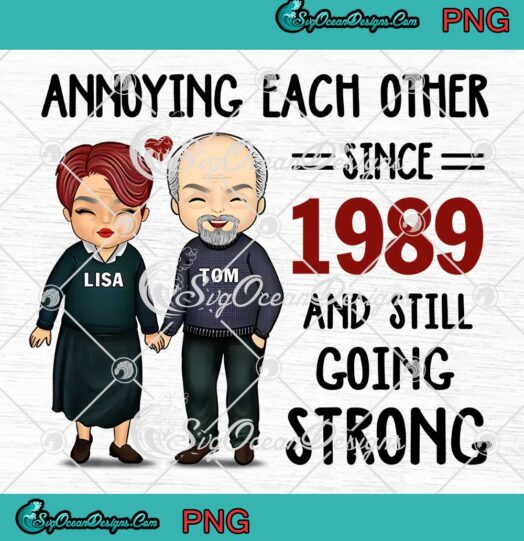 Annoying Each Other Since 1989 PNG - And Still Going Strong Couple Gift PNG JPG Clipart, Digital Download