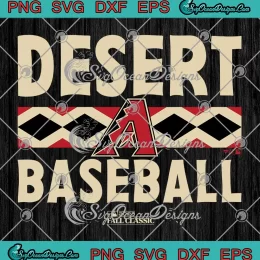 Arizona Desert Baseball 2023 SVG - Arizona Diamondbacks SVG - World Series SVG PNG EPS DXF PDF, Cricut File