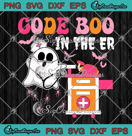 Code Boo In The ER Nurse SVG - Crew Ghost Halloween SVG - ER Nurse Costume SVG PNG EPS DXF PDF, Cricut File