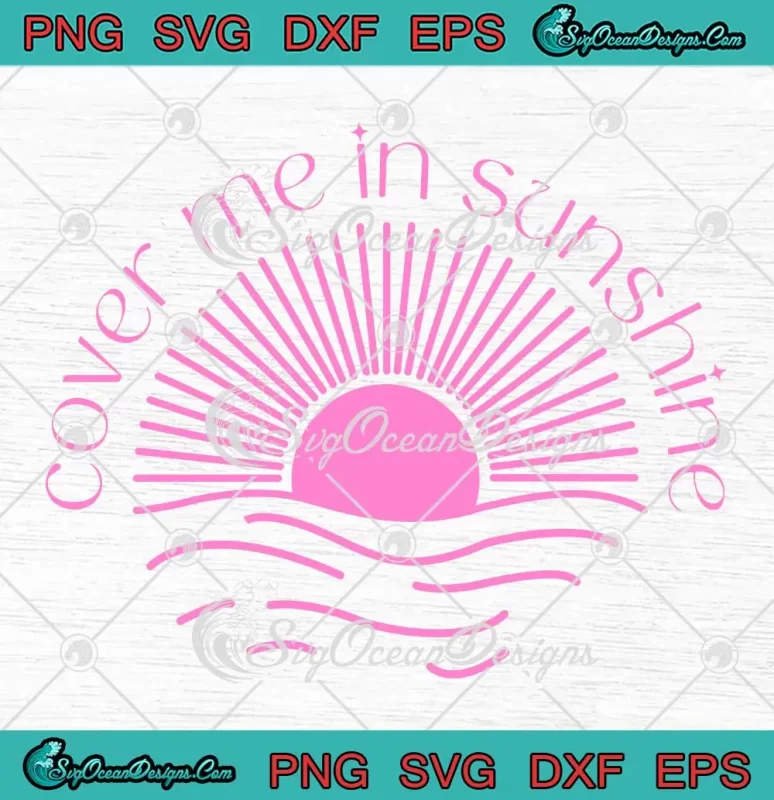 Cover Me In Sunshine Lyrics - Pink - Sublimation PNG - Digital Design - PNG