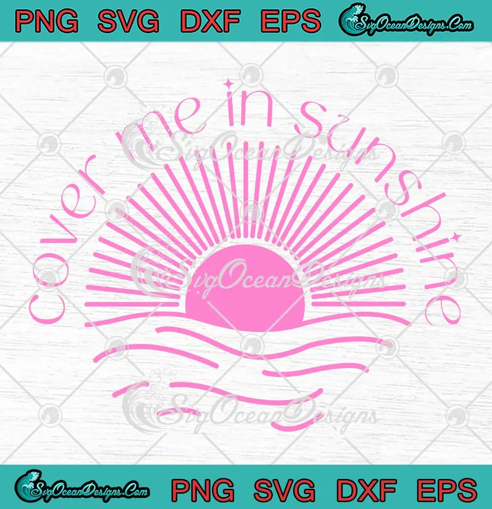 Cover Me In Sunshine Lyrics - Pink - Sublimation PNG - Digital Design - PNG