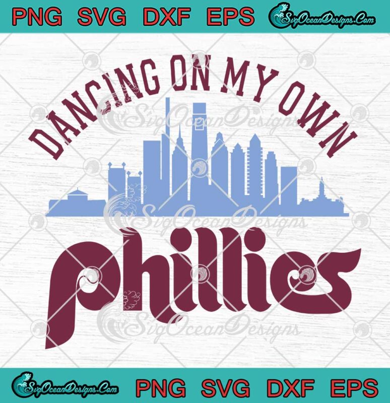 Dancing On My Own Phillies 2023 SVG - Take October Red October SVG PNG ...