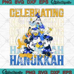 Disney Celebrating Hanukkah SVG - Mickey And Friends Hanukkah Holiday SVG PNG EPS DXF PDF, Cricut File