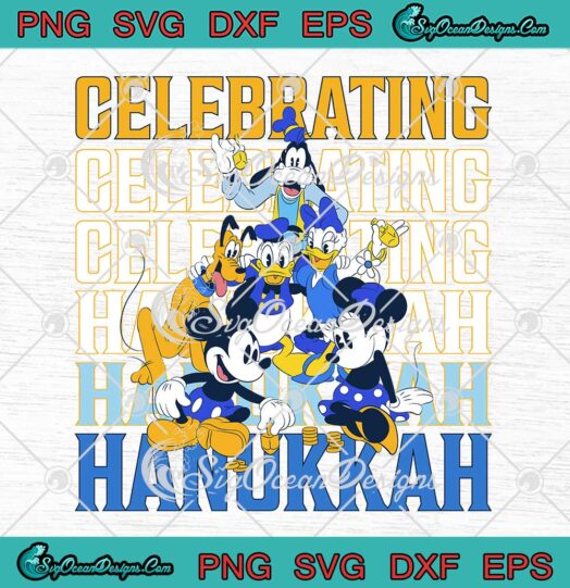 Disney Celebrating Hanukkah SVG - Mickey And Friends Hanukkah Holiday SVG PNG EPS DXF PDF, Cricut File