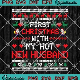 First Christmas With My Hot New Husband SVG - Christmas Couple Gifts SVG PNG EPS DXF PDF, Cricut File