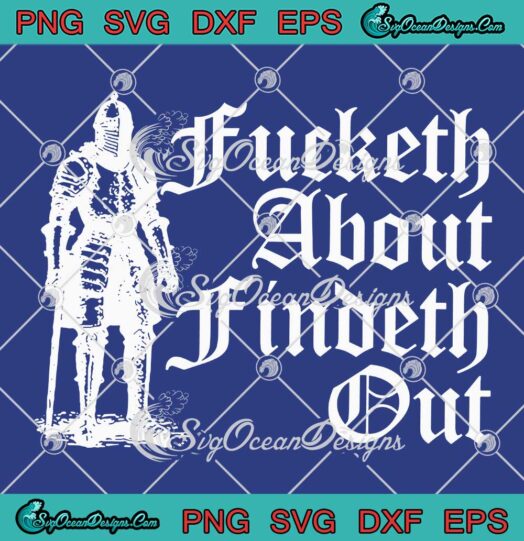 Fucketh About Findeth Out SVG - Funny Quote Old English Verse SVG PNG EPS DXF PDF, Cricut File