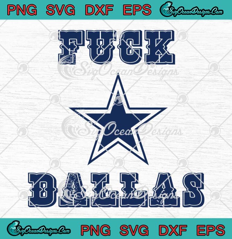 George Kittle Fuck Dallas Funny SVG - Dallas Cowboys Football SVG PNG EPS DXF PDF, Cricut File