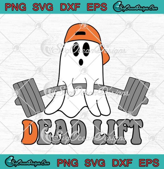 Ghost Dead Lift Funny Halloween SVG - Ghost Gym Lifting Weights Fitness SVG PNG EPS DXF PDF, Cricut File