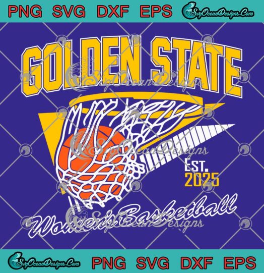 Golden State Women's Basketball SVG - Golden State Warriors SVG PNG EPS DXF PDF, Cricut File