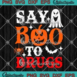 Halloween Say Boo To Drugs SVG - Red Ribbon Week Awareness SVG PNG EPS DXF PDF, Cricut File