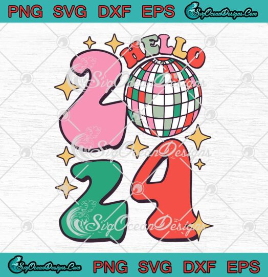 Hello 2024 Disco Ball Retro SVG - Merry Christmas And Happy New Year SVG PNG EPS DXF PDF, Cricut File