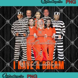 I Have A Dream Biden Obama PNG - Hillary Clinton Nancy Pelosi Kamala In Prison PNG JPG Clipart, Digital Download