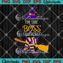 I'm The Boss Witch Halloween SVG - Funny Matching Group Costume SVG PNG EPS DXF PDF, Cricut File