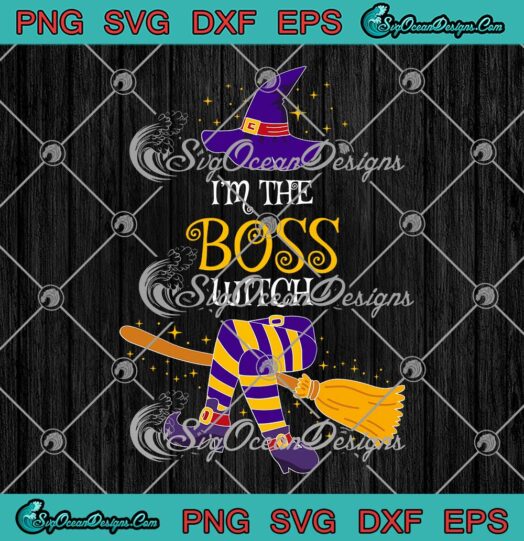 I'm The Boss Witch Halloween SVG - Funny Matching Group Costume SVG PNG EPS DXF PDF, Cricut File
