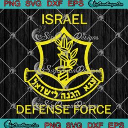 Israel Defense Forces Military SVG - We Support Israel Trending SVG PNG EPS DXF PDF, Cricut File