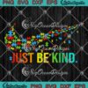 Just Be Kind Autism Awareness SVG - World Autism Awareness Day SVG PNG EPS DXF PDF, Cricut File