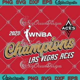 Las Vegas Aces Championship SVG - WNBA Finals Champions 2023 SVG PNG EPS DXF PDF, Cricut File