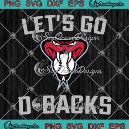 Let's Go D-Backs NLCS 2023 SVG - Arizona Diamondbacks Baseball SVG PNG EPS DXF PDF, Cricut File