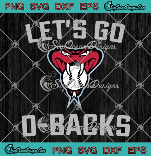 Let's Go D-Backs NLCS 2023 SVG - Arizona Diamondbacks Baseball SVG PNG EPS DXF PDF, Cricut File