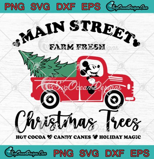 Main Street Farm Fresh Christmas Trees SVG - Disney Mickey Mouse Christmas SVG PNG EPS DXF PDF, Cricut File