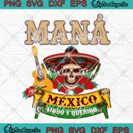 Mana Mexico Lindo Y Querido SVG - Maná Concert Tour 2023 SVG PNG EPS DXF PDF, Cricut File
