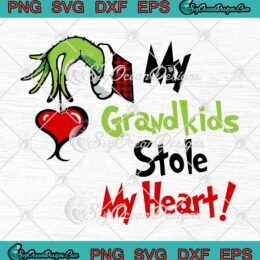 My Grandkids Stole My Heart SVG - Grinch Hand Merry Christmas SVG PNG EPS DXF PDF, Cricut File