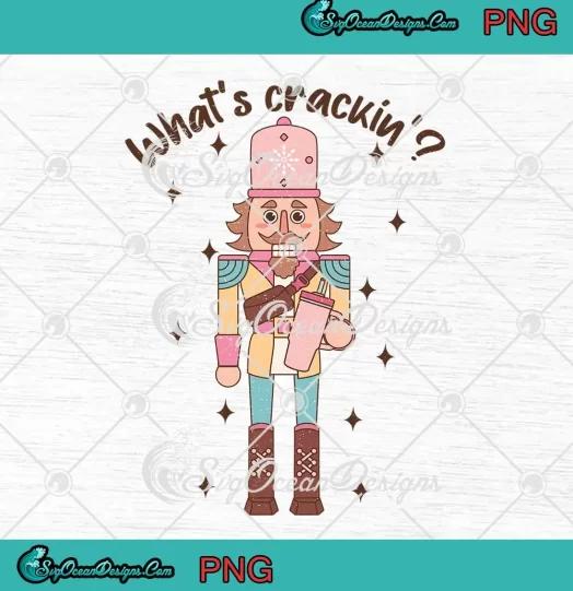 Nutcracker What's Crackin PNG - Funny Nutcracker PNG - Christmas Holiday PNG JPG Clipart, Digital Download