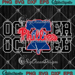 Philadelphia Phillies October SVG - Phillies Red October Phillies Fans Gifts SVG PNG EPS DXF PDF, Cricut File