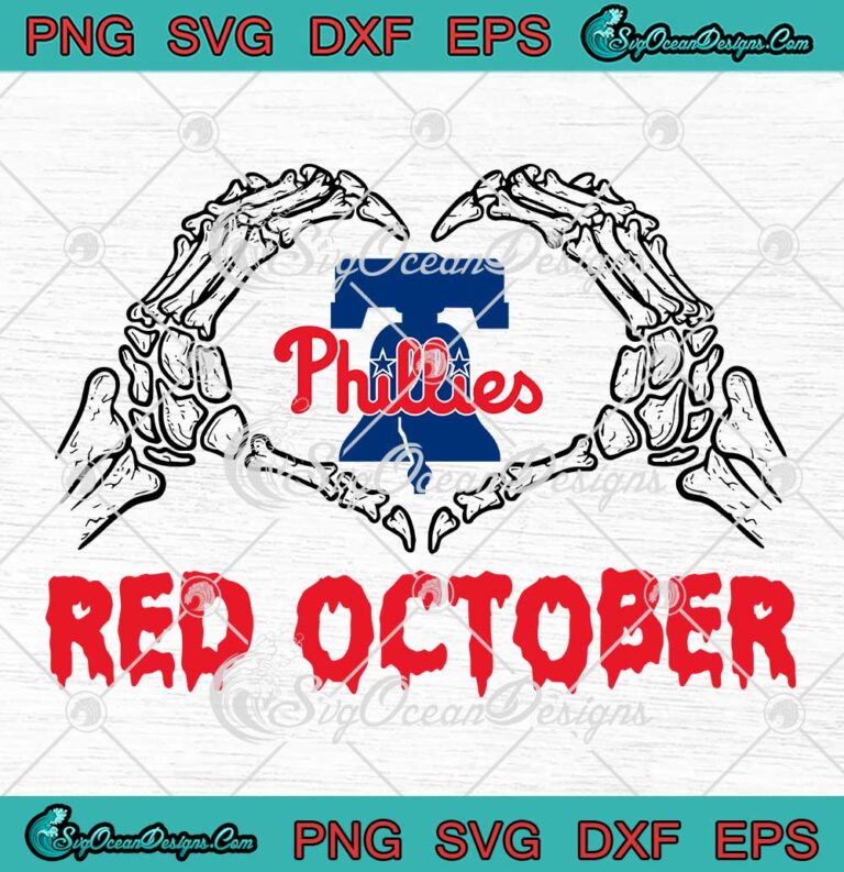 Phillies Skeleton Hand Red October SVG - Philadelphia Phillies Baseball SVG PNG EPS DXF PDF, Cricut