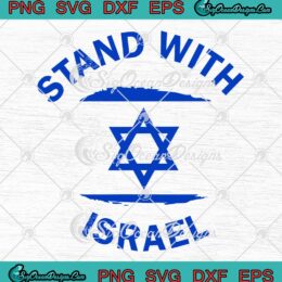 Support Israel Stand With Israel SVG - Jewish Freedom Solidarity SVG PNG EPS DXF PDF, Cricut File