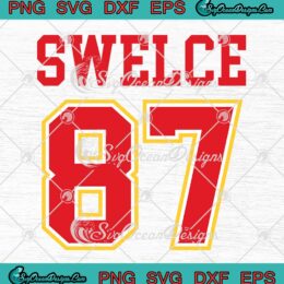 Swelce 87 Taylor Swift Travis Kelce SVG - KC Chiefs Football SVG PNG EPS DXF PDF, Cricut File