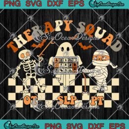 Therapy Squad OT SLP PT Team Retro SVG - Halloween Speech Physical SVG PNG EPS DXF PDF, Cricut File