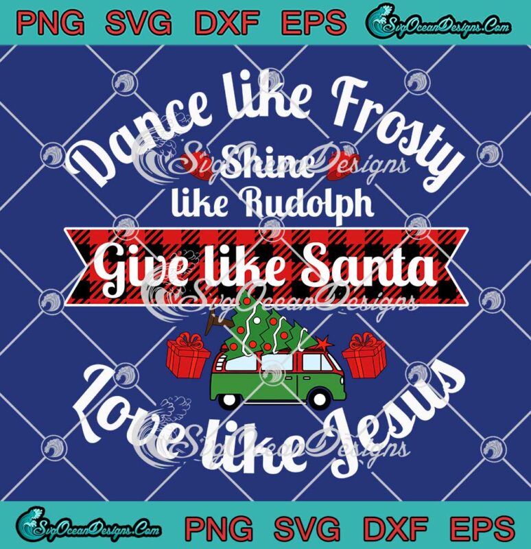 Vintage Christmas Dance Like Frosty SVG - Shine Like Rudolph Give Like ...