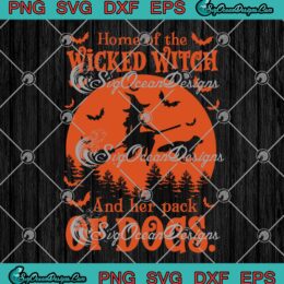 Vintage Home Of The Wicked Witch SVG - And Her Pack Of Dogs Halloween SVG PNG EPS DXF PDF, Cricut File