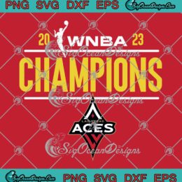 WNBA Finals Champions 2023 SVG - Las Vegas Aces Championship SVG PNG EPS DXF PDF, Cricut File
