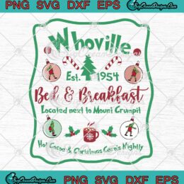Whoville Bed And Breakfast Est 1954 SVG - Located Next To Mount Crumpit SVG PNG EPS DXF PDF, Cricut File