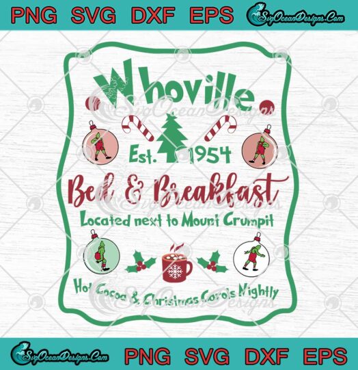 Whoville Bed And Breakfast Est 1954 SVG - Located Next To Mount Crumpit SVG PNG EPS DXF PDF, Cricut File