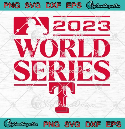 2023 World Series Texas Rangers SVG - MLB Texas Rangers Baseball SVG PNG, Cricut File