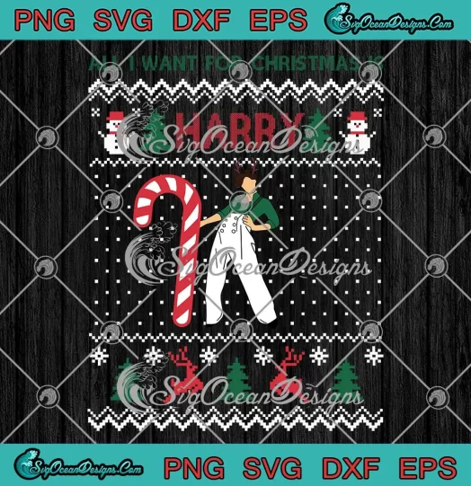 All I Want For Christmas Is Harry SVG - Christmas Harry Styles SVG - Music Gifts SVG PNG EPS DXF PDF, Cricut File