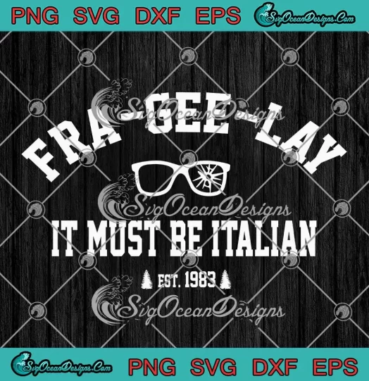 Christmas Fra Gee Lay SVG - It Must Be Italian Est. 1983 SVG - A Christmas Story Movie SVG PNG, Cricut File