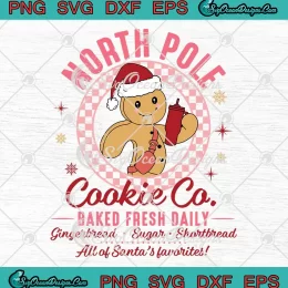 Christmas North Pole Cookie Co SVG - Baked Fresh Daily SVG - Gingerbread Sugar Shortbread SVG PNG, Cricut File