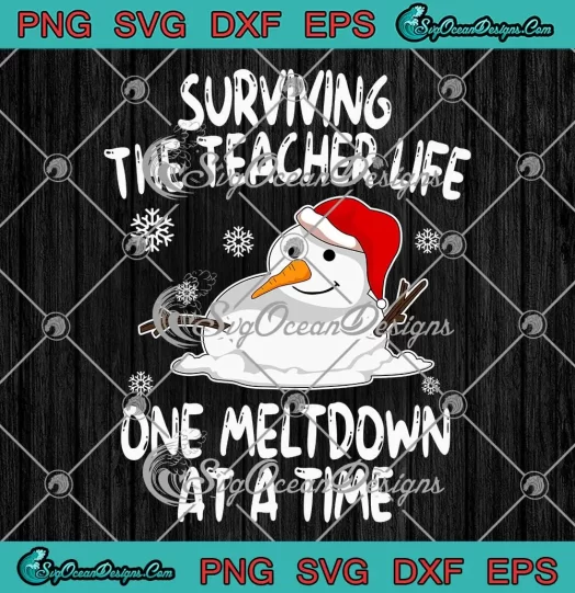 Christmas Surviving The Teacher Life SVG - One Meltdown At A Time SVG PNG, Cricut File