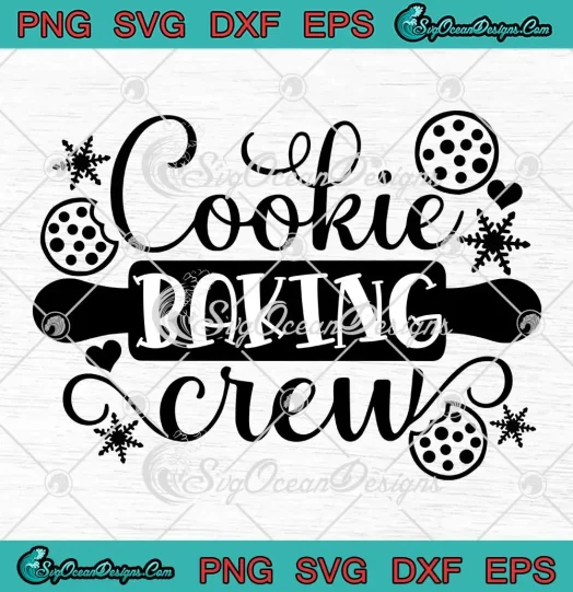 Cookie Baking Crew Christmas SVG - Funny Christmas Cookie SVG PNG, Cricut File