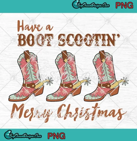 Cowgirl Have A Boot Scootin PNG - Merry Christmas PNG - Western Christmas PNG JPG Clipart, Digital Download
